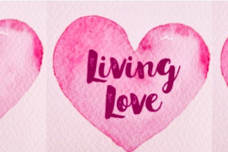 Living Love: The Transformational Power of Heart